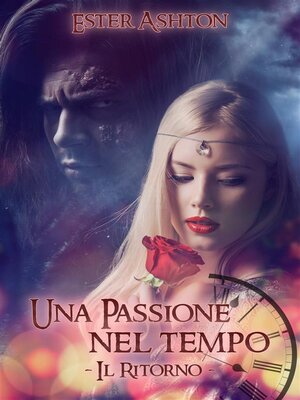 cover image of Una Passione nel Tempo --Il Ritorno